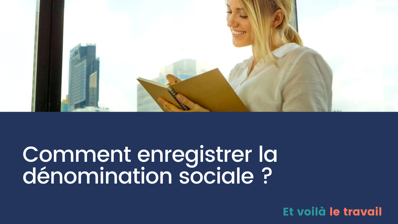 Comment enregistrer la dénomination sociale